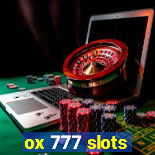 ox 777 slots